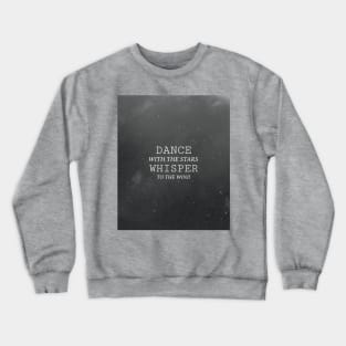 Dance with the stars Crewneck Sweatshirt